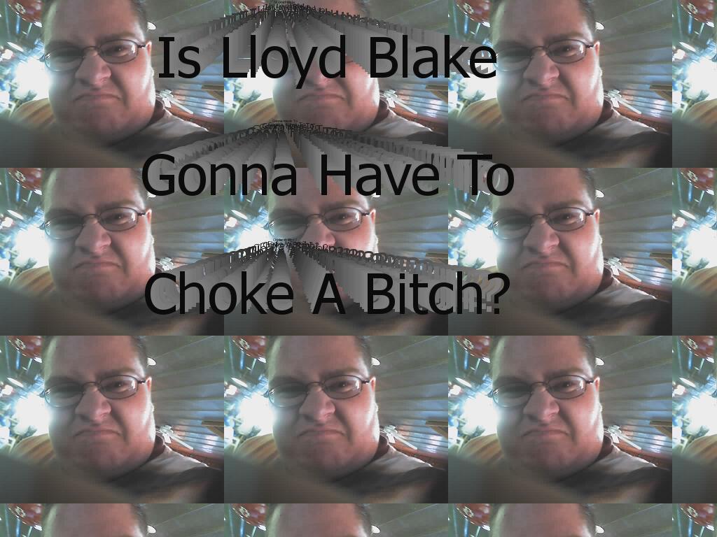 lloydchoke