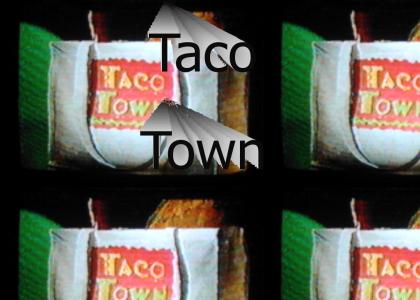 Taco Town!!!