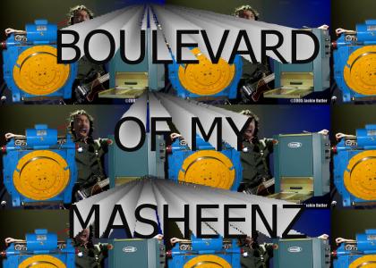 Boulevard of my masheenz