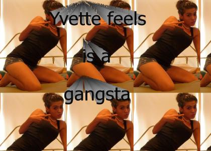 yvette is a gangsta