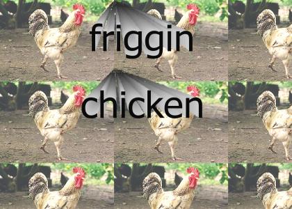 Friggin Chicken