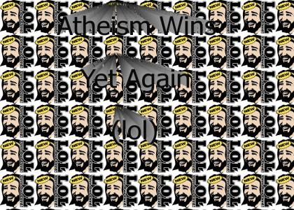 Atheism Wins Again