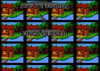 Kings Quest (fear in loathing)