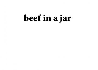 </ beef in a jar \>