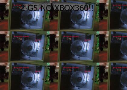 XBOX360 AND 2 G5
