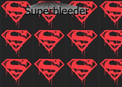 Superbleeder