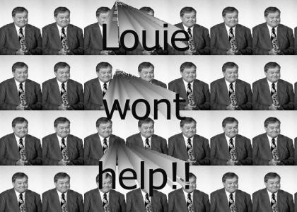 We need Louie's help!