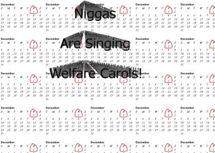 Niggas Are Singing Welfare Carols
