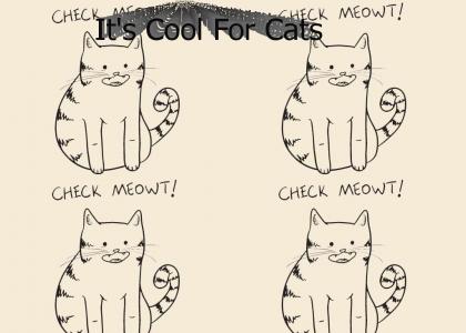 It's Cool For Cats