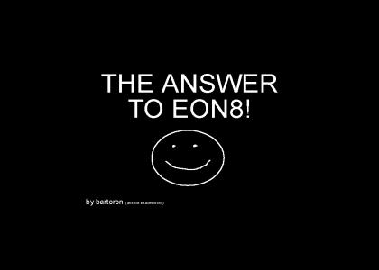The REAL Truth About Eon8