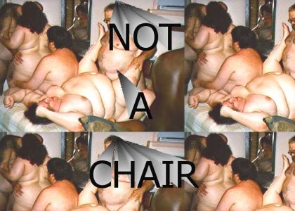Thats not a chair!
