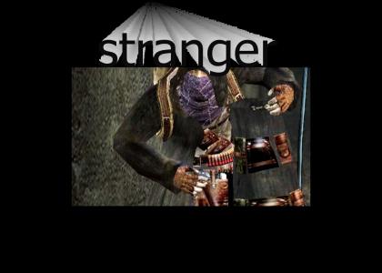 RE4: You know what I'm talking about, stranger?