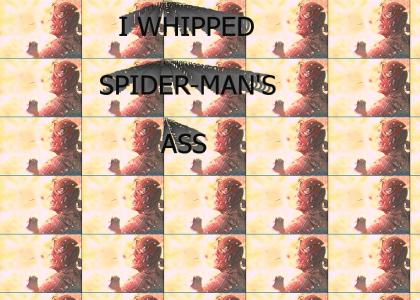 I whipped Spider-Man's ass
