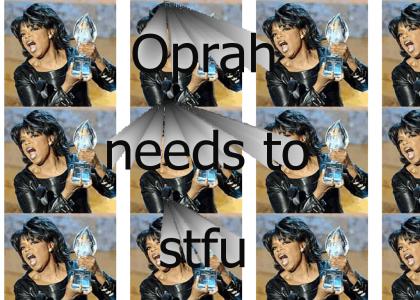 Oprah can stuff it