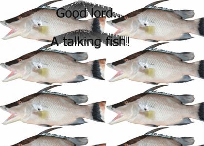 A talking fish!