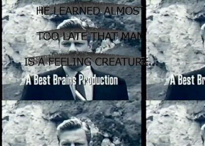 He learned almost too late that man is a feeling creature...