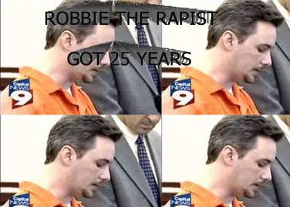 ROBBIE THE RAPIST!