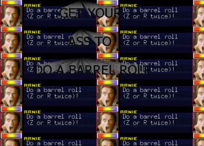 Get your ass to do a barrel roll.