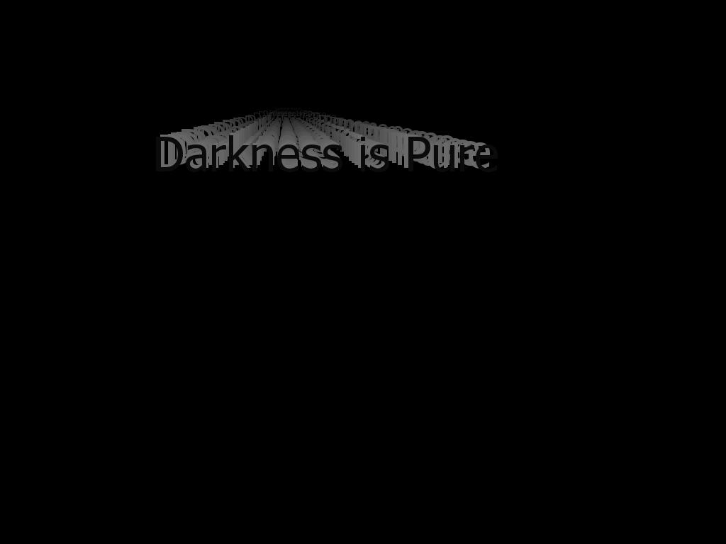 darknessispure