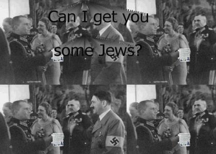 Can I get you some Jews?