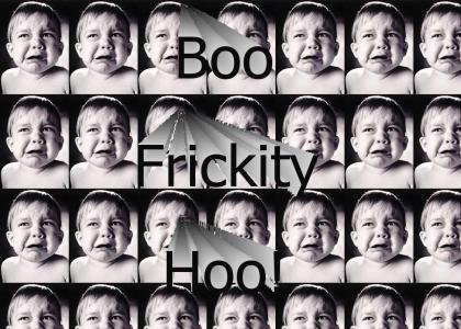 Boo-Frickity-Hoo!
