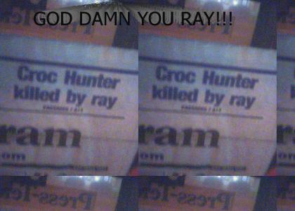 Croc Hunter Killed by RAY!