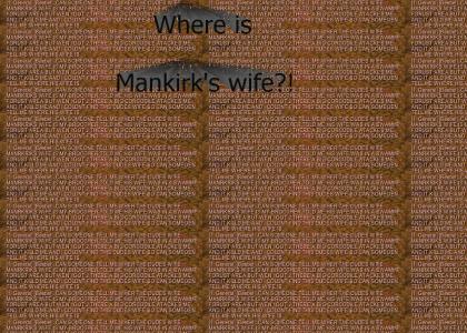 WHERE IS MANKRIKS WIFE
