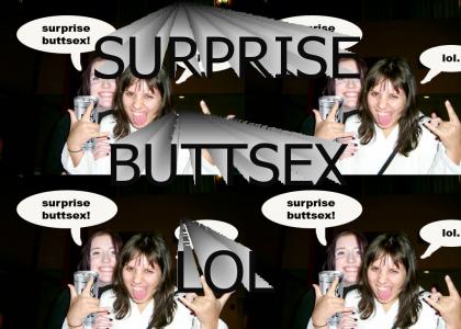 SURPRISE BUTTSECKS!!