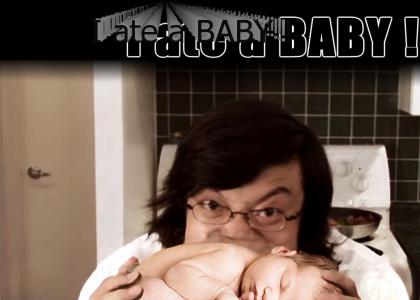 I ate a BABY !