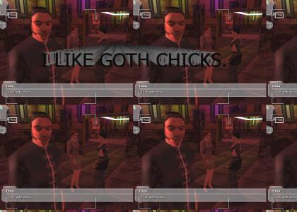 I like goth chicks.