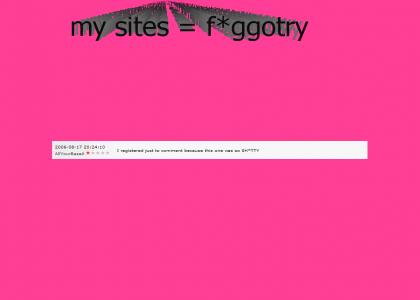 my sites = f*ggotry
