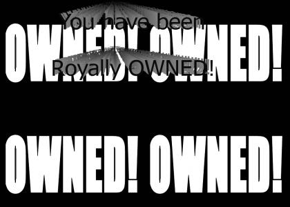 Royally Owned!