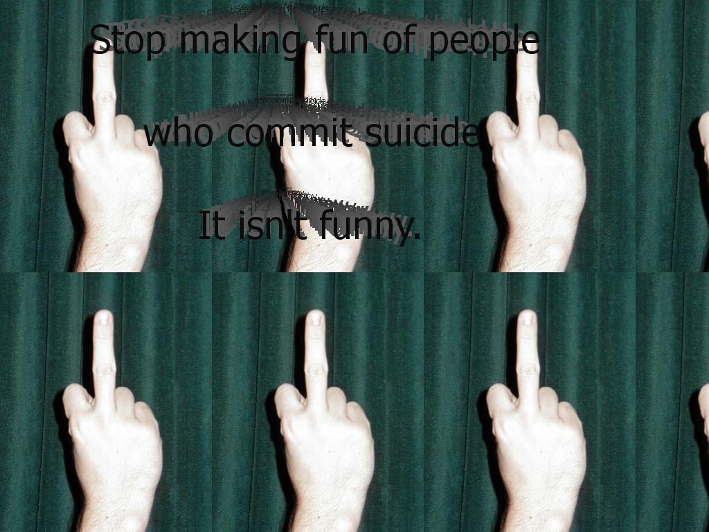 suicideisnotfunny