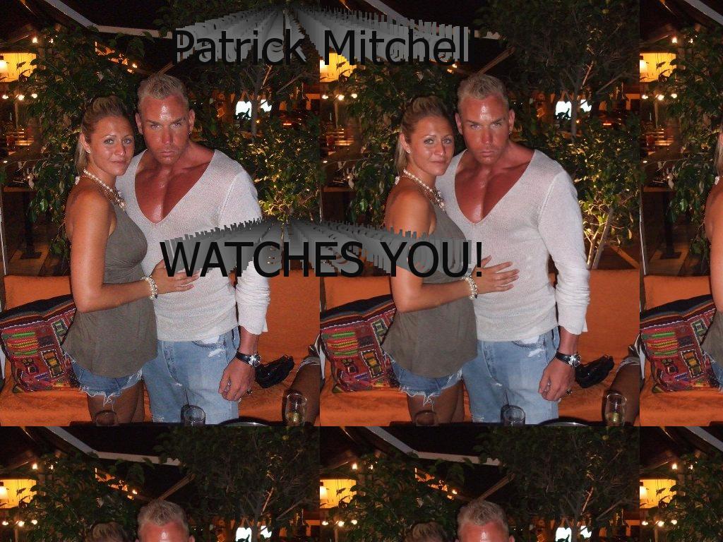 patrickmitchellwatchesyou