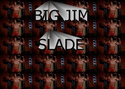 BIG JIM SLADE