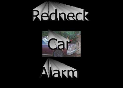 Redneck car alarm
