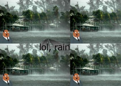 Its Gon Rain!