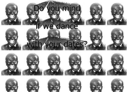 Do you mind if I dance with your dates?