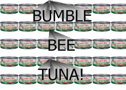 Bumble Bee Tuna!!!