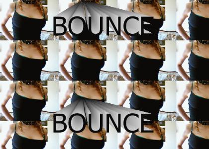 Bounce bounce bounce