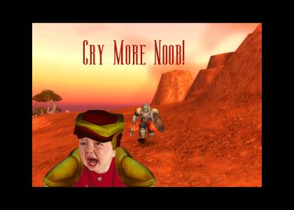 Cry More Noob!