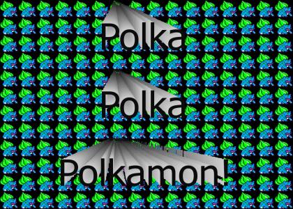 Everybody Polkamon!