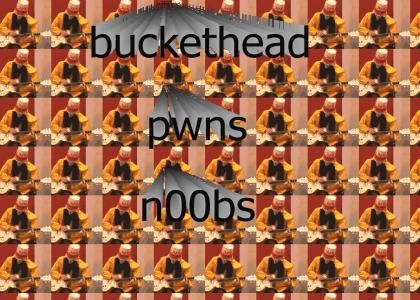 buckethead pwns n00bs
