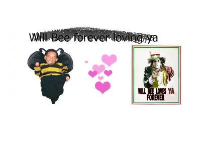 Will Bee loves you and Bob Marley forever