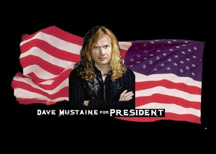 Dave Mustaine for President