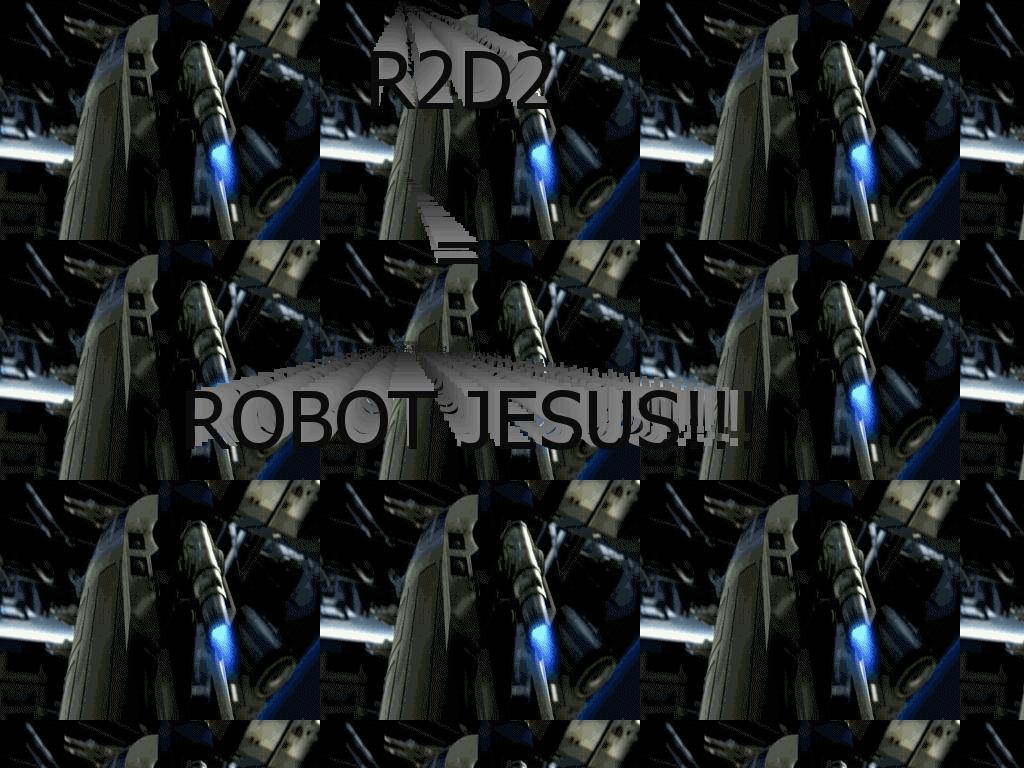 R2D2isRobotJesus