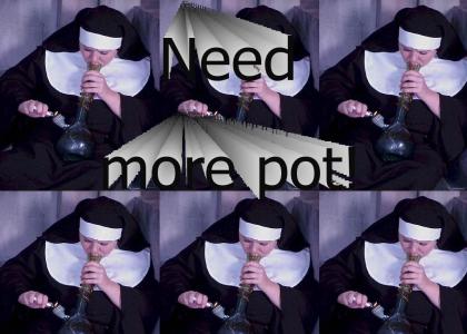 Need more pot