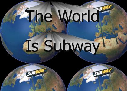The World is Subway