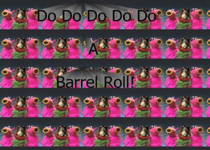 Do Do Do Do Do A Barrel Roll!