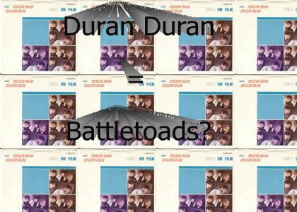 Duran Duran = Battletoads?